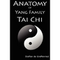 Anatomy of Yang Family Tai Chi - Paperback