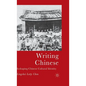 Writing Chinese: Reshaping Chinese Cultural Identity - Hardcover