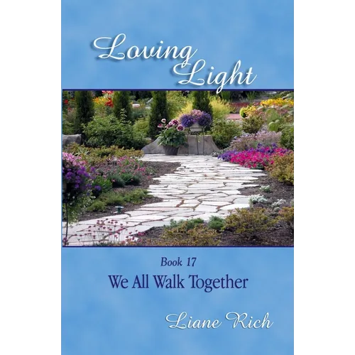 Loving Light Book 17, We All Walk Together - Paperback