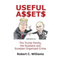 Useful Assets: The Trump Family, the Russians and Eurasian Organized Crime - Paperback