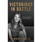 Victorious in Battle: Believing, Speaking, and Acting on God's Word - Paperback