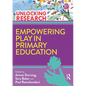 Empowering Play in Primary Education - Paperback