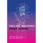 Feeling Machines: Japanese Robotics and the Global Entanglements of More-Than-Human Care - Paperback