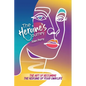 The Heroine's Journey: The Art of Becoming the Heroine of Your Own Life - Paperback