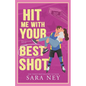 Hit Me With Your Best Shot: Houston Baddies Hockey - Paperback