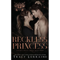 Reckless Princess: A Dark Mafia Romance - Paperback