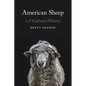 American Sheep: A Cultural History - Hardcover