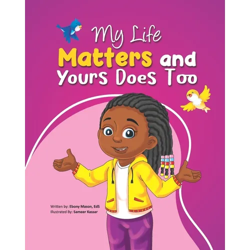 My Life Matters & Yours Does Too - Paperback