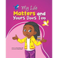 My Life Matters & Yours Does Too - Paperback