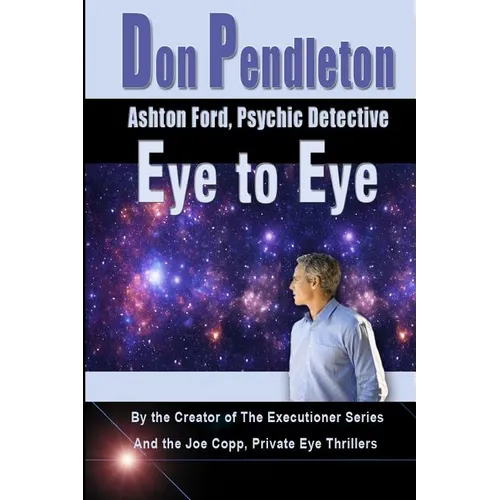 Eye To Eye: Ashton Ford, Psychic Detective: Ashton Ford Series - Paperback