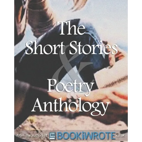 The Short Stories and Poetry Anthology: Book 1 - Paperback