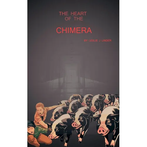 The Heart of the Chimera - Paperback