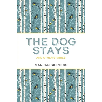 The Dog Stays: And Other Stories - Paperback