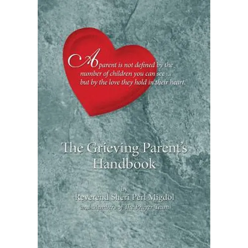 The Grieving Parent's Handbook - Paperback