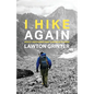 I Hike Again: Mostly True Stories from 15,000 Miles of Hiking - Paperback