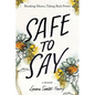 Safe to Say, Breaking Silence, Taking Back Power - Paperback