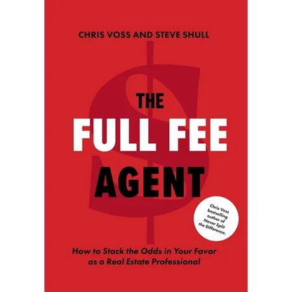 The Full Fee Agent: How to Stack the Odds in Your Favor as a Real Estate Professional - Hardcover