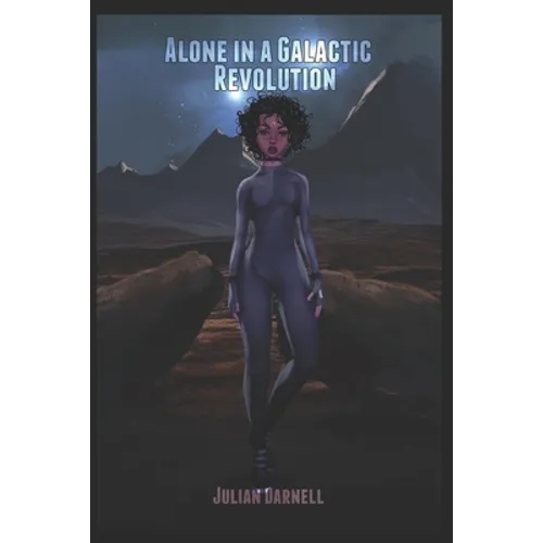 Alone in a Galactic Revolution - Paperback