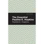The Essential Pauline E. Hopkins - Hardcover