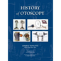 History of Otoscopy - Hardcover