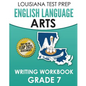 LOUISIANA TEST PREP English Language Arts Writing Workbook Grade 7: Preparation for the LEAP ELA Assessments - Paperback