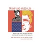 Trump and Mussolini: Images, Fake News, and Mass Media as Weapons in the Hands of Two Populists - Hardcover