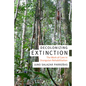Decolonizing Extinction: The Work of Care in Orangutan Rehabilitation - Hardcover