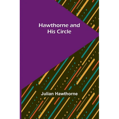 Hawthorne and His Circle - Paperback