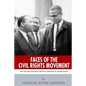 Faces of the Civil Rights Movement: The Lives and Legacies of Martin Luther King Jr. and Malcolm X - Paperback