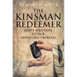The Kinsman Redeemer: God's Solution to Our Impossible Problem - Paperback