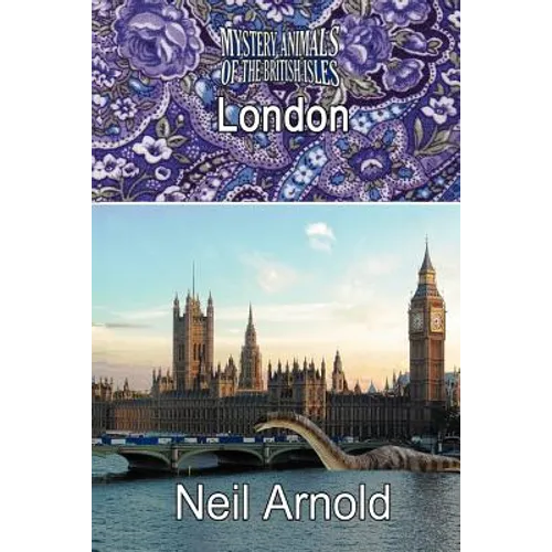 The Mystery Animals of the British Isles: London - Paperback