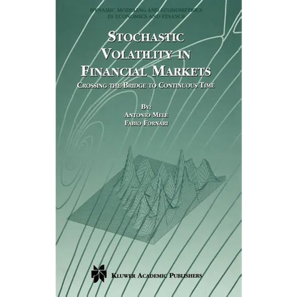 Stochastic Volatility in Financial Markets: Crossing the Bridge to Continuous Time - Hardcover