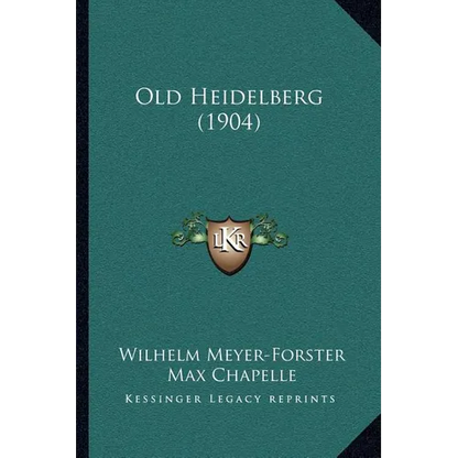 Old Heidelberg (1904) - Paperback