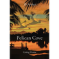 Pelican Cove: Going Home - Paperback
