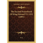 The Second Prayerbook Of King Edward VI, 1552 (1891) - Paperback