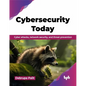 Cybersecurity Today: Cyber attacks, network security, and threat prevention (English Edition) - Paperback