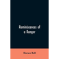 Reminiscences of a Ranger: Or, Early Times in Southern California - Paperback