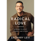 Radical Love: Learning to Accept Yourself and Others - Hardcover