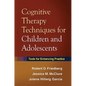 Cognitive Therapy Techniques for Children and Adolescents: Tools for Enhancing Practice - Hardcover