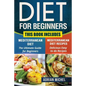 Diet for Beginners: This Book includes: Mediterranean Diet for Beginners, Mediterranean Recipes - Paperback