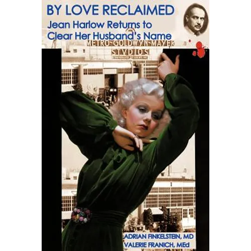 By Love Reclaimed: Jean Harlow Returns to Clear Her Husband's Name - Paperback