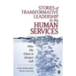 Stories of Transformative Leadership in the Human Services: Why the Glass Is Always Full - Paperback