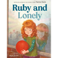 Ruby and Lonely - Hardcover