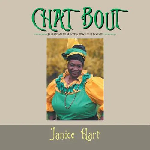 Chat Bout: Jamaican Dialect & English Poems - Paperback