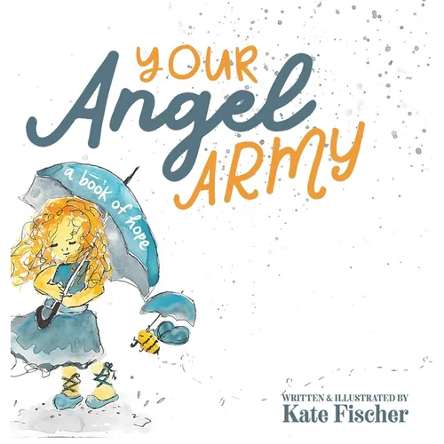 Your Angel Army: A Book of Hope - Hardcover