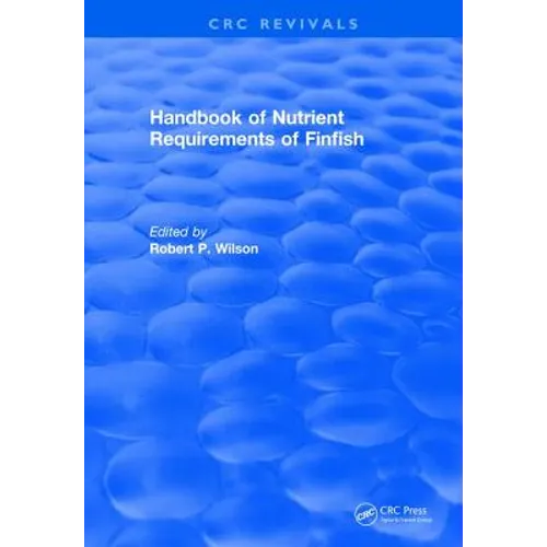 Handbook of Nutrient Requirements of Finfish (1991) - Paperback