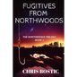 Fugitives from Northwoods - Paperback