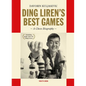 Ding Liren's Best Games: A Chess Biography of the World Champion - Hardcover