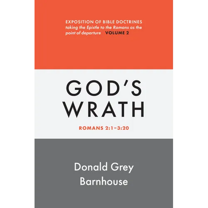 Romans, vol 2: God's Wrath: Exposition of Bible Doctrines - Paperback