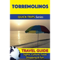 Torremolinos Travel Guide (Quick Trips Series): Sights, Culture, Food, Shopping & Fun - Paperback